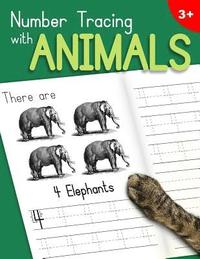 bokomslag Number Tracing With Animals: Learn the Numbers - Number and Counting Practice Workbook for Children in Preschool and Kindergarten - Green-Leaf Cove