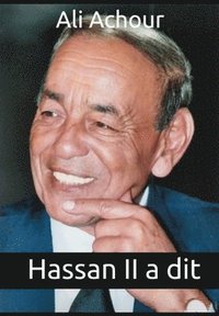 bokomslag Hassan II a dit