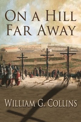 William G. Collins - On A Hill Far Away, Häftad