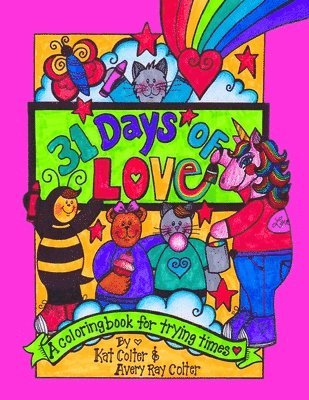 Kat Colter, Avery Ray Colter - 31 Days of Love: A Coloring Book for Trying Times, Häftad