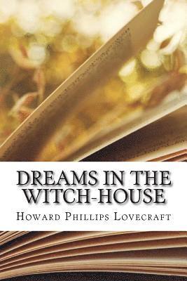 Howard Phillips Lovecraft - Dreams in the Witch-House, Häftad