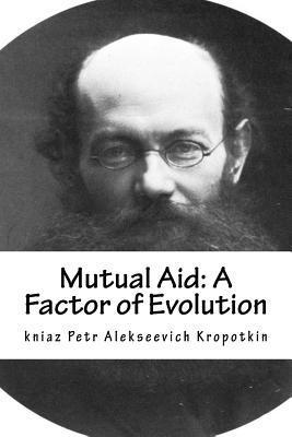 Kniaz Petr Alekseevich Kropotkin - Mutual Aid: A Factor of Evolution, Häftad. Tillgänglighet: Lägg i varukorg