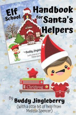 Melissa Spencer - Elf School Handbook for Santa's Helpers, Häftad