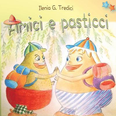 Amici e pasticci 1