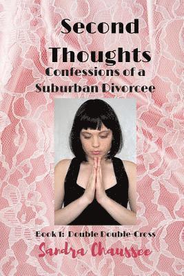 second thoughts: confessions of a suburban divorcee 1