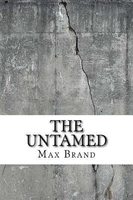 Max Brand - The Untamed, Häftad