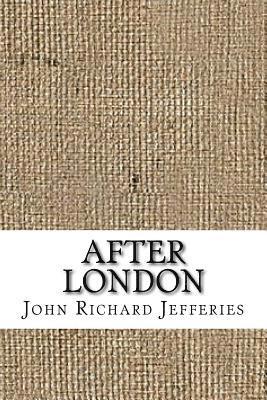 John Richard Jefferies - After London, Häftad