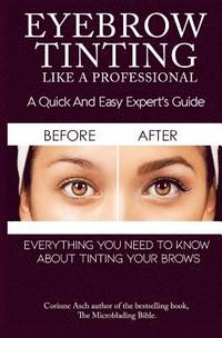 bokomslag Eyebrow Tinting Like a Professional: A Quick and Easy Experts Guide