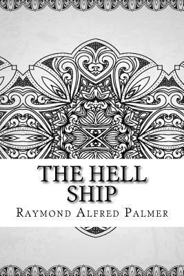 Raymond Alfred Palmer - The Hell Ship, Häftad
