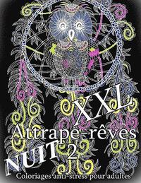 bokomslag Attrape-Reves Nuit XXL 2 - Coloriages Pour Adultes