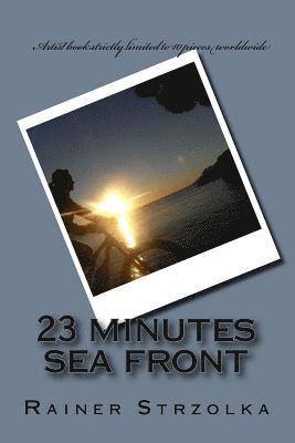 23 minutes sea front: Strictly limited to 10 pieces worldwide 1