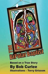 bokomslag The Bipolar Baptist
