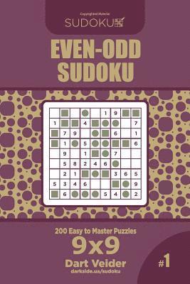 bokomslag Even-Odd Sudoku - 200 Easy to Master Puzzles 9x9 (Volume 1)