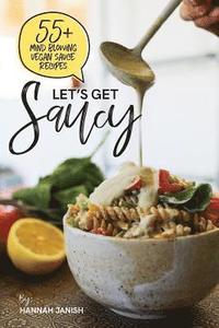 bokomslag Let's Get Saucy