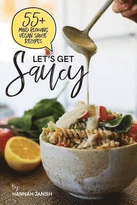 bokomslag Let's Get Saucy