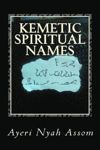 bokomslag Kemetic Spiritual Names: And How to Choose Them