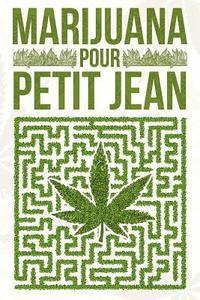 bokomslag Marijuana pour petit Jean