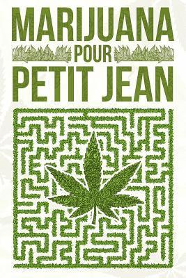 bokomslag Marijuana pour petit Jean