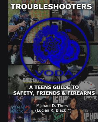 bokomslag Troubleshooters A Teen's Guide to Safety, Friends & Firearms (BLACK&WHITE)