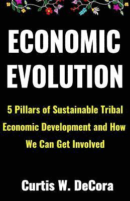 bokomslag Economic Evolution: 5 Pillars of Sustainable Tribal Economic Development