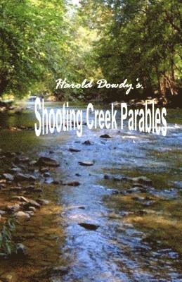 bokomslag Harold Dowdy's Shooting Creek Parables