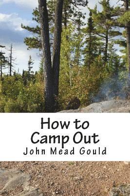 John Mead Gould - How to Camp Out, Häftad. Tillgänglighet: Lägg i varukorg