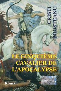 bokomslag Le Cinquieme cavalier de l'Apocalypse: Roman