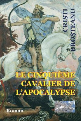 Le Cinquieme cavalier de l'Apocalypse: Roman 1