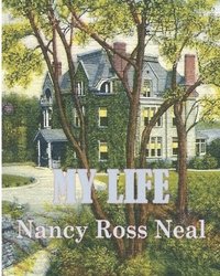 bokomslag My Life: Nancy Ross Neal