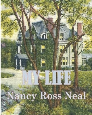 bokomslag My Life: Nancy Ross Neal
