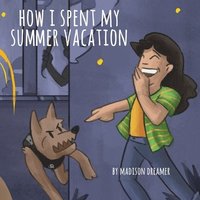 bokomslag How I Spent My Summer Vacation