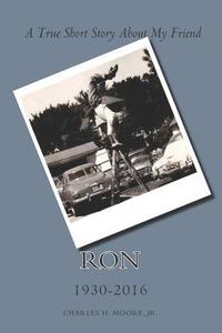 bokomslag Ron: A True Short Story About My Friend