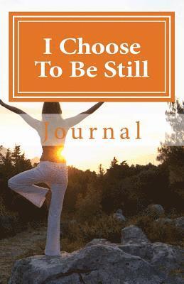 bokomslag I Choose to Be Still