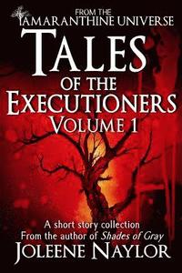 bokomslag Tales of the Executioners, Volume One
