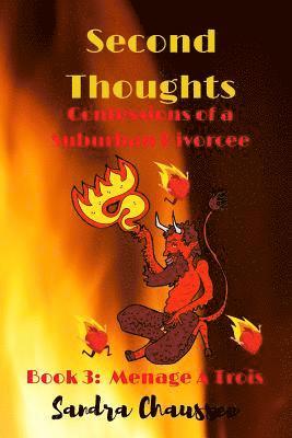 Sandra M. Chaussee - second thoughts: confessions of a suburban divorcee, Häftad