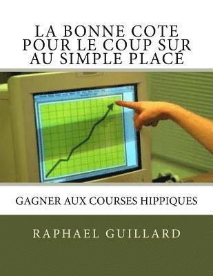 La bonne cote pour le coup sur au simple place 1