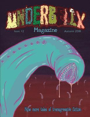 Kevin Berg, Jim Tremlett - Underbelly Magazine - Issue #2: Autumn 2018, Häftad