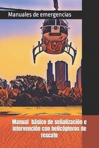 bokomslag Manual básico de señalización e intervención con helicópteros de rescate