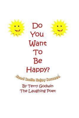 Do You Want To Be Happy? 1