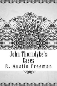 bokomslag John Thorndyke's Cases