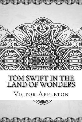 bokomslag Tom Swift in the Land of Wonders