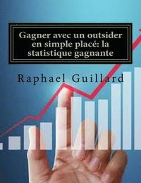 bokomslag Gagner avec un tocard en simple place: la statistique gagnante