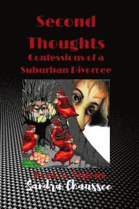 bokomslag second thoughts: confessions of a suburban divorcee
