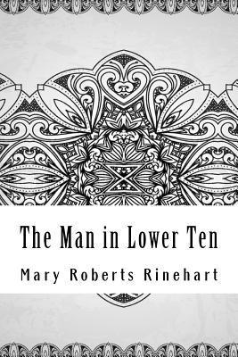 Mary Roberts Rinehart - The Man in Lower Ten, Häftad