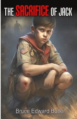 Bruce Edward Butler - The Sacrifice of Jack, Häftad