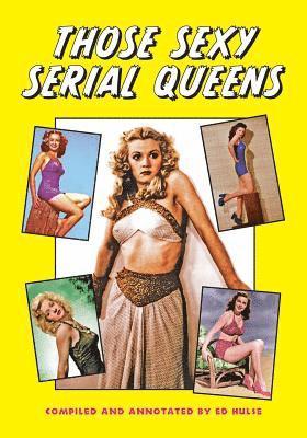 Ed Hulse - Those Sexy Serial Queens, Häftad
