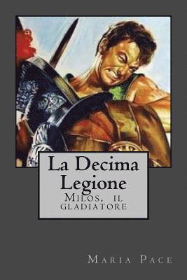Maria Pace - La Decima Legione: Milos, il Trace, Häftad