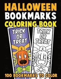 bokomslag Halloween Bookmarks Coloring Book: 100 Bookmarks to Color: Spooky Fall Coloring Activity Book for Kids, Adults and Seniors Who Love Reading