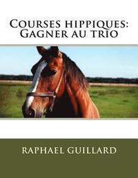 bokomslag Courses hippiques: Gagner au trio