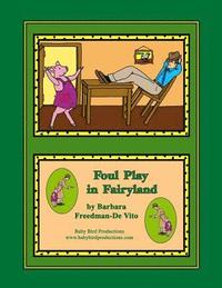 bokomslag Foul Play in Fairyland: a Funny Fairy Tale Mystery, Plus a Draw and Tell Story